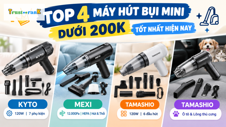 Top 4 máy hút bụi cầm tay mini dưới 200K tốt nhất hiện nay